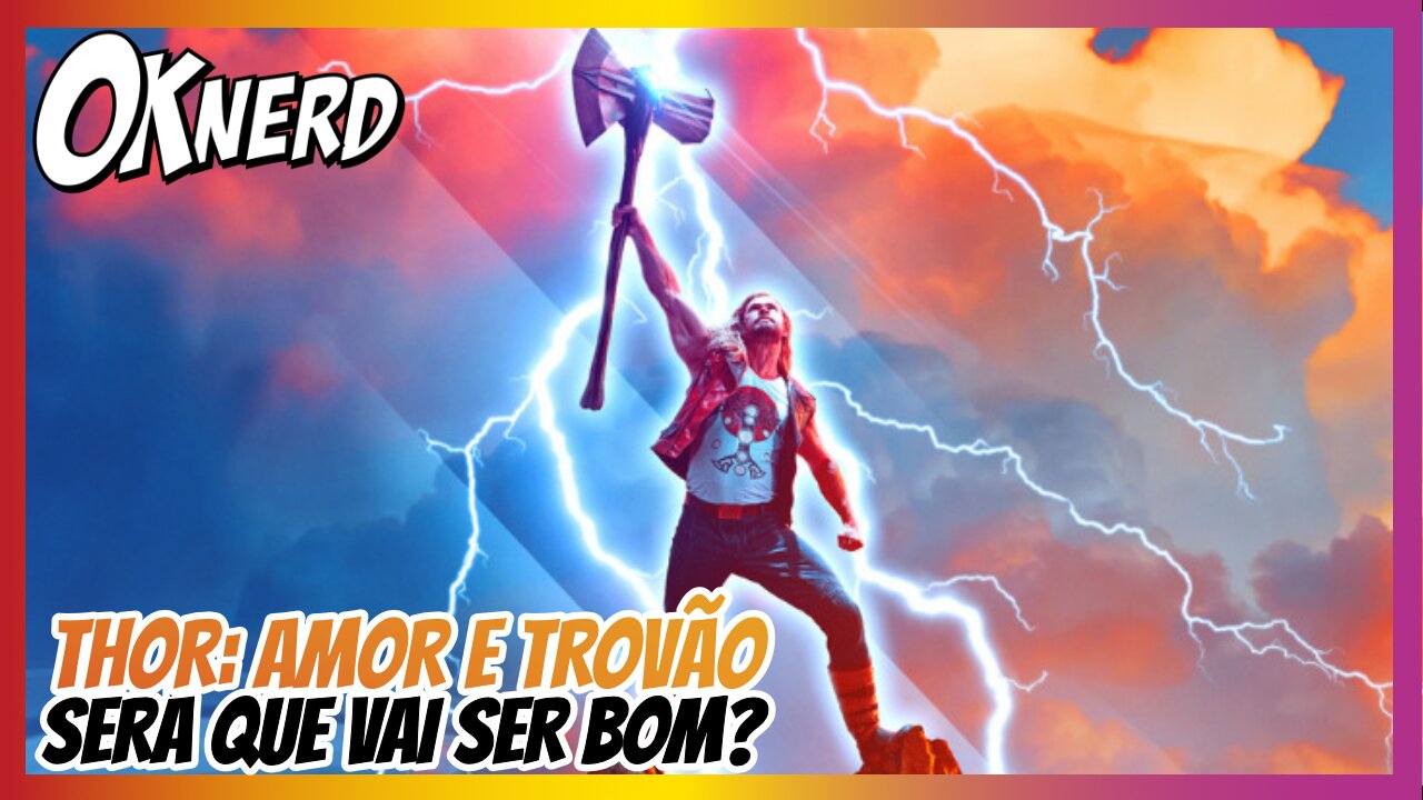 THOR - AMOR E TROVÃO VAI SER BOM?