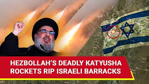 Hezbollah Hits Israeli Barracks With Katyusha Rocket Barrage After Nasrallah’s ‘No Rules’ Threat