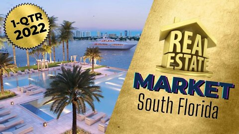 South Florida Real Estate Market March 2022