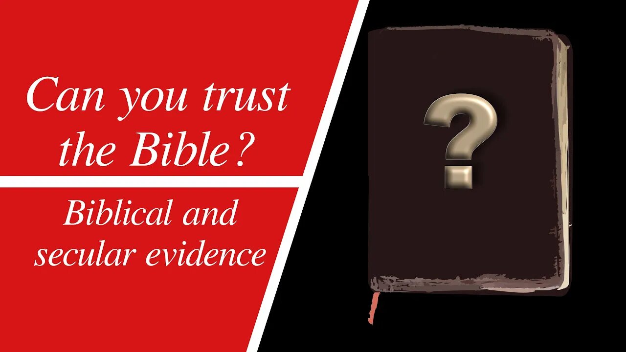 Can you trust the Bible?