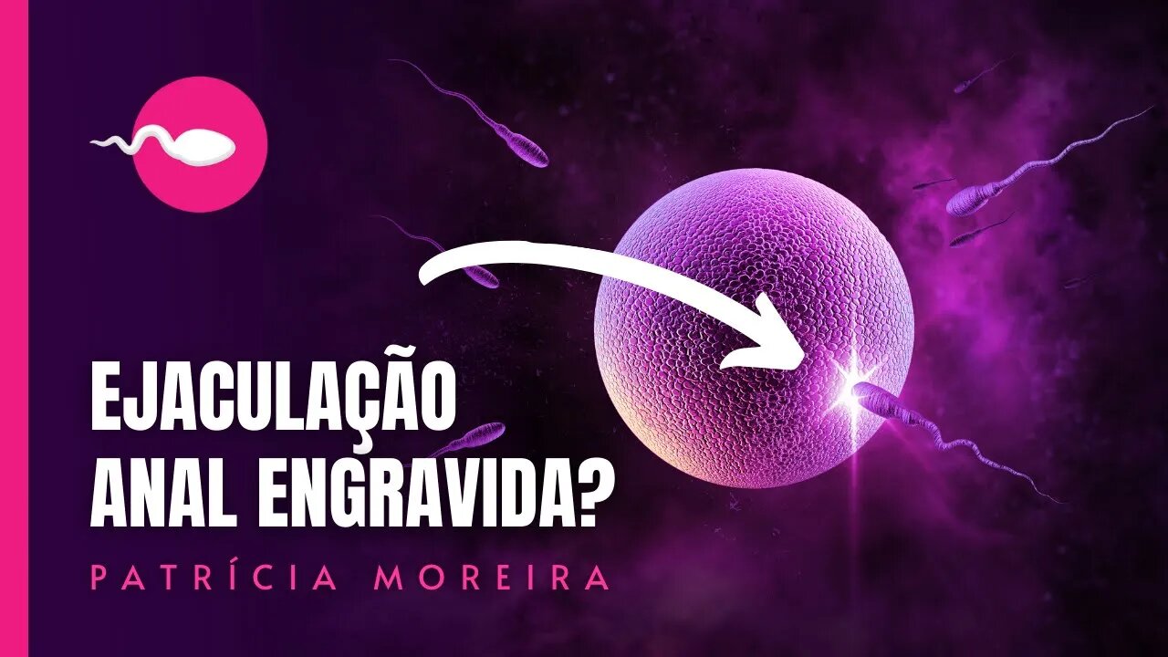 Ejaculação anal engravida? | Boa Gravidez