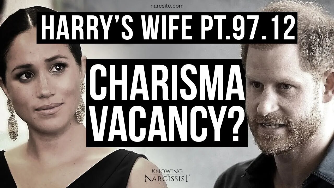 Harry´s Wife Part 97.12 A Charisma Vacancy? (Meghan Markle)