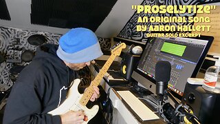 "Proselytize" an Original Song by Aaron Hallett Guitar Solo Excerpt