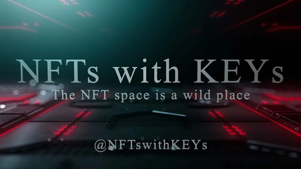 NFTs With KEYs - The NFT Space is a Wild Place