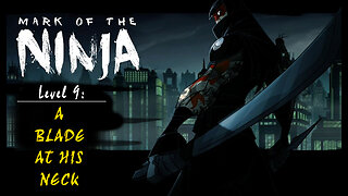 Mark of the Ninja: Level 9 - A Blade at His Neck (no commentary)