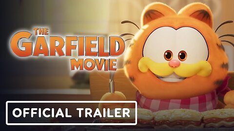 The Garfield Movie - Official Trailer