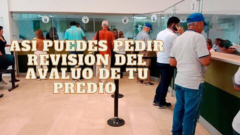 Así puedes pedir revisión del avalúo de tu predio