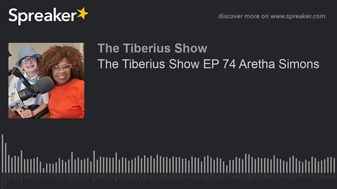 The Tiberius Show EP 74 Aretha Simons