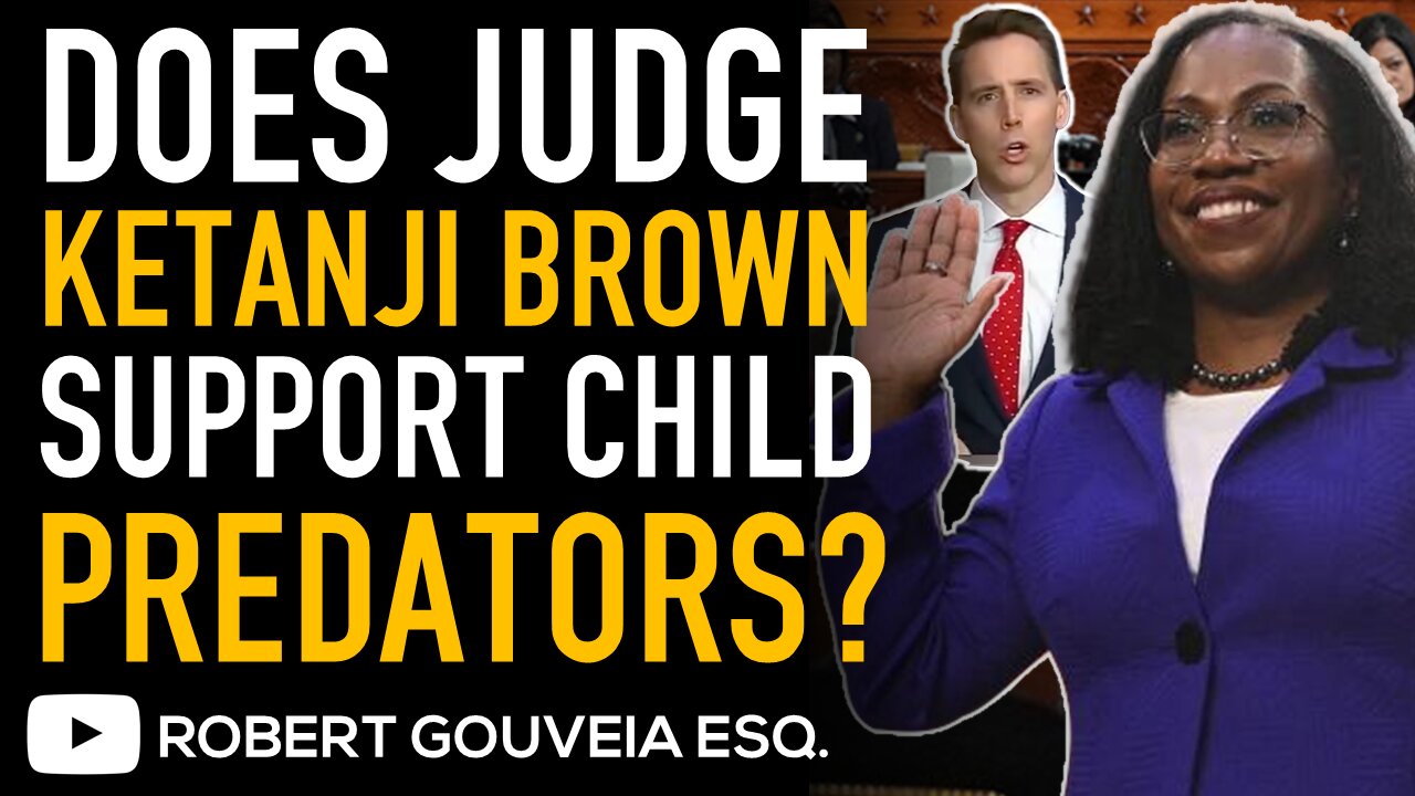 Does Judge KETANJI BROWN JACKSON Support PREDATORS? Senator HAWLEY says YES