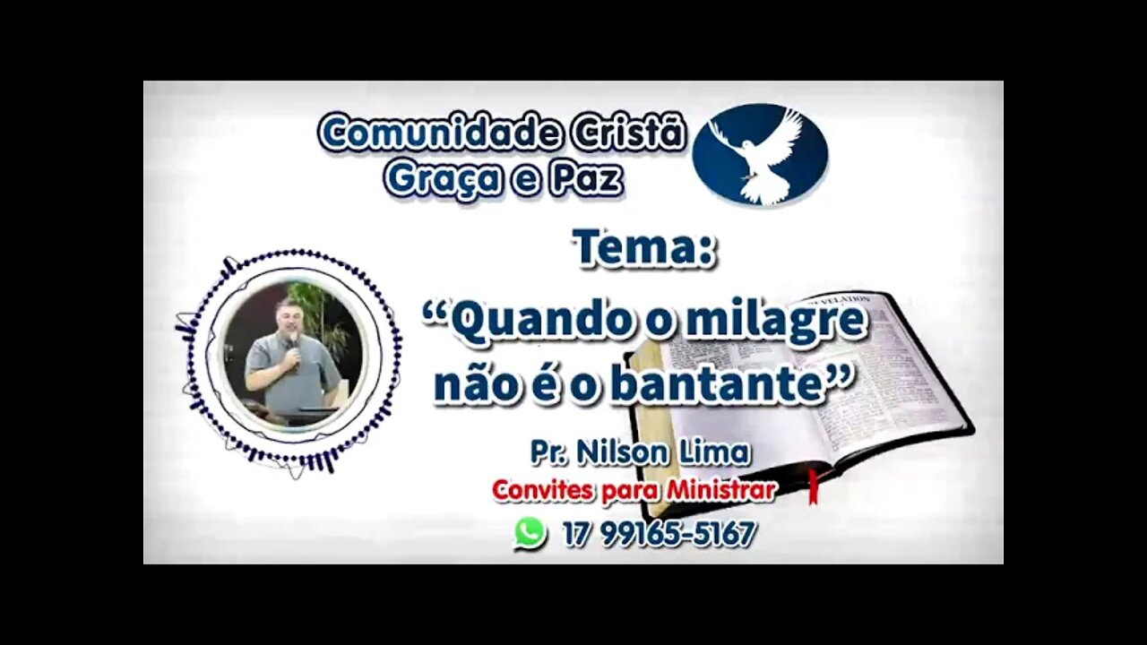 Quando o milagre não é o suficiente - Pr. Nilson Lima #PREGAÇÃO