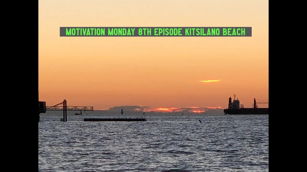 Motivation Monday 8th Episode Kitsilano Beach
