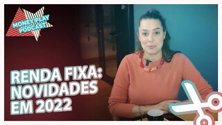 Novidades para renda fixa em 2022 por Camilla Dolle, da @XP Investimentos