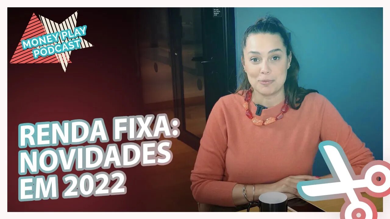 Novidades para renda fixa em 2022 por Camilla Dolle, da @XP Investimentos