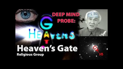 Heaven's Gate || Deep Mind Probe (Part 1)