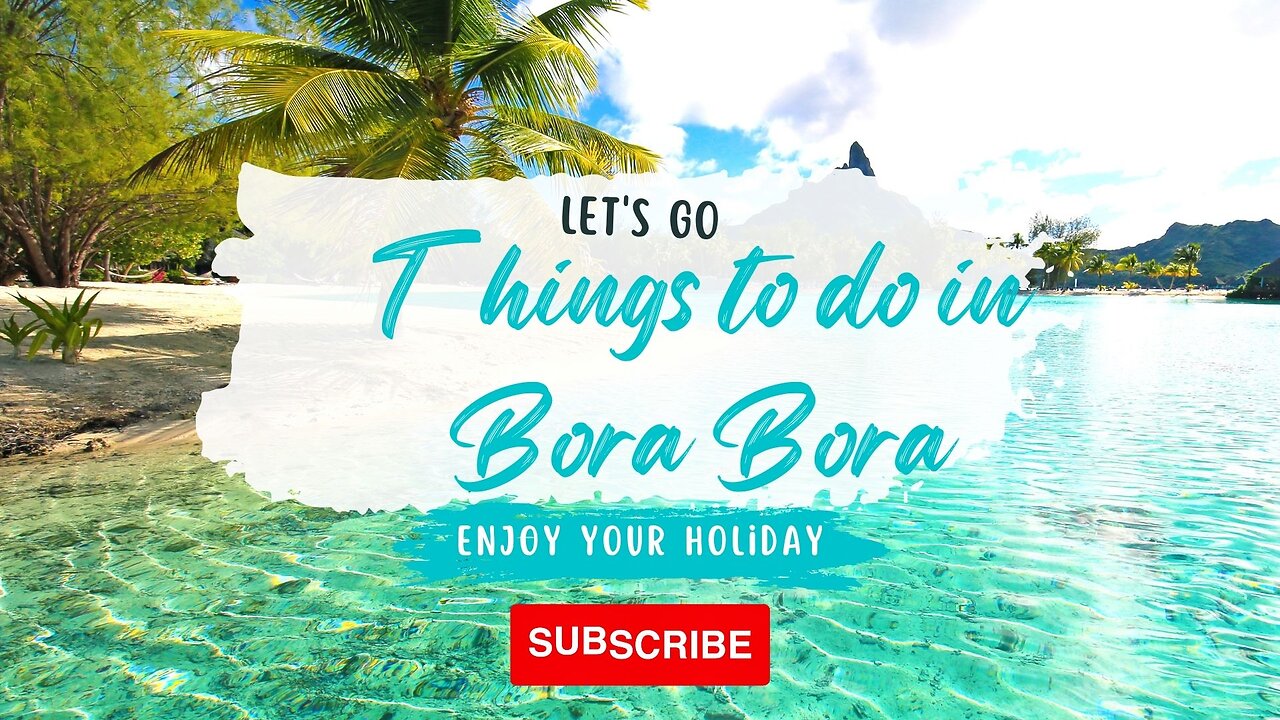 FUN THINGS TO DO IN BORA BORA IN 2023