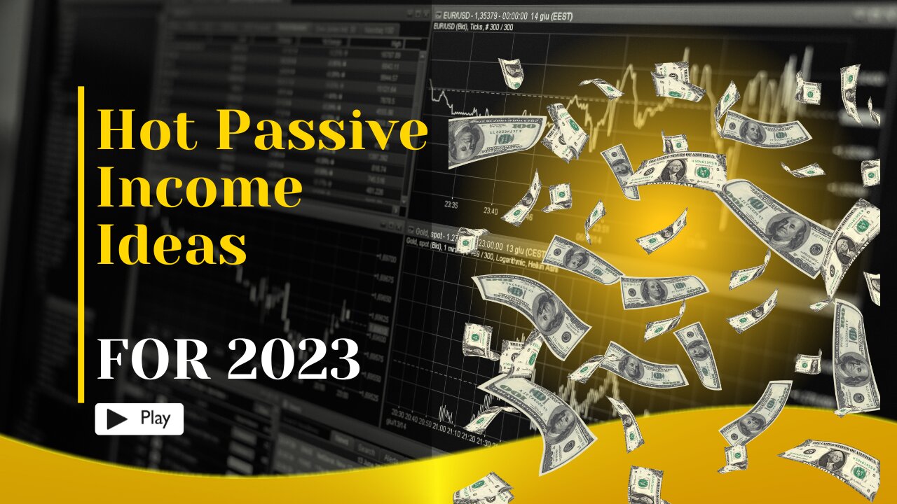 7 Hot Passive Income Ideas to Boost Your Earnings in 2023