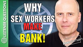 Why Sex Workers Make Bank!