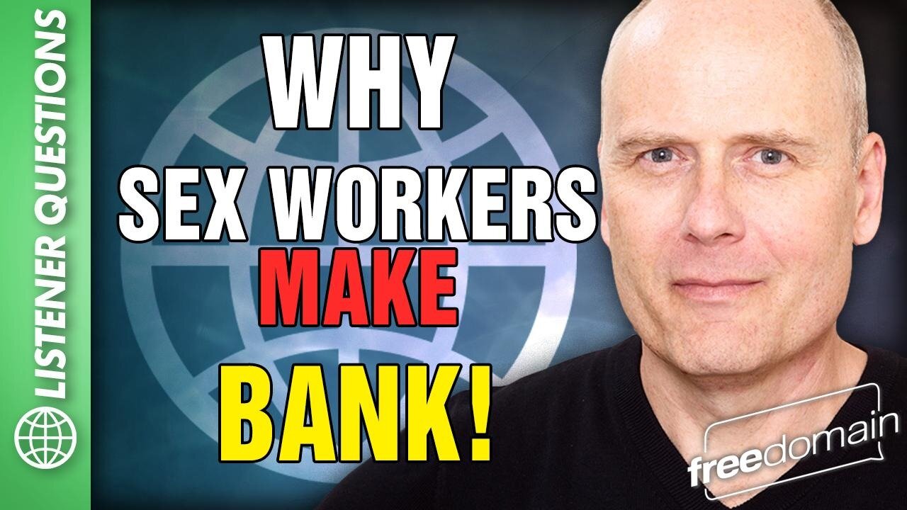 Why Sex Workers Make Bank!