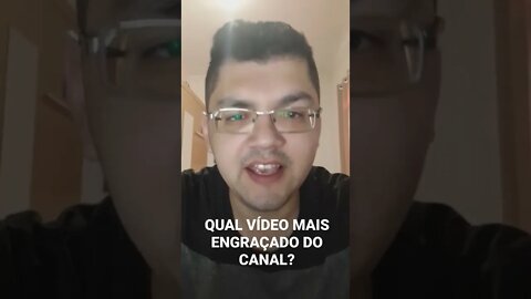 QUAL O VIDEO MAIS ENGRAÇADO DO CANAL? 😂😂😂