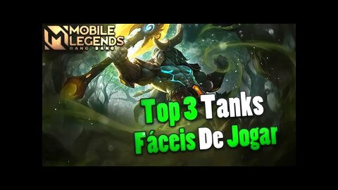 TOP 3 TANKS FACEIS DE JOGAR NO MOBILE LEGENDS