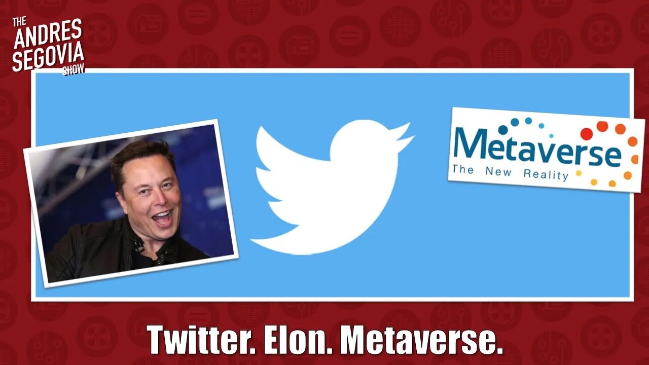 TECH TALK EP27: Elon "Buys" Twitter & Metaverse "Home Developers"