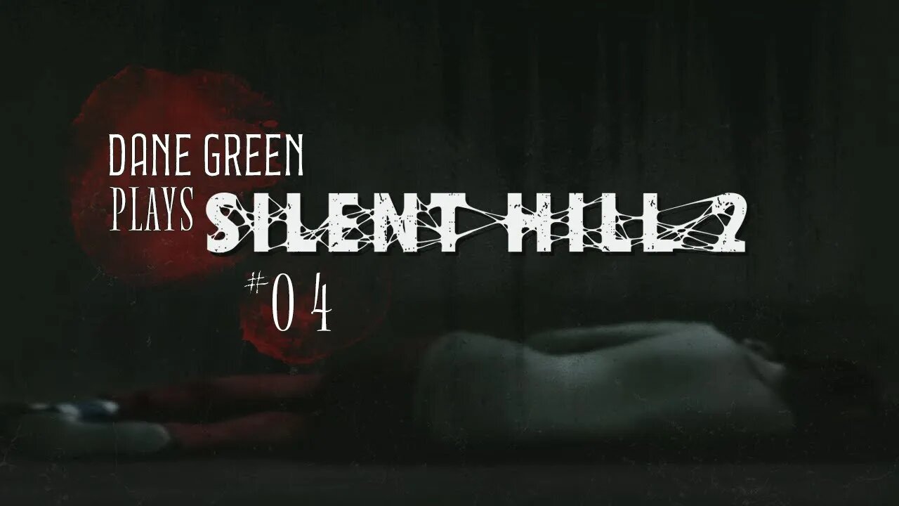 Dane Green Plays Silent HIll 2 - Part 4