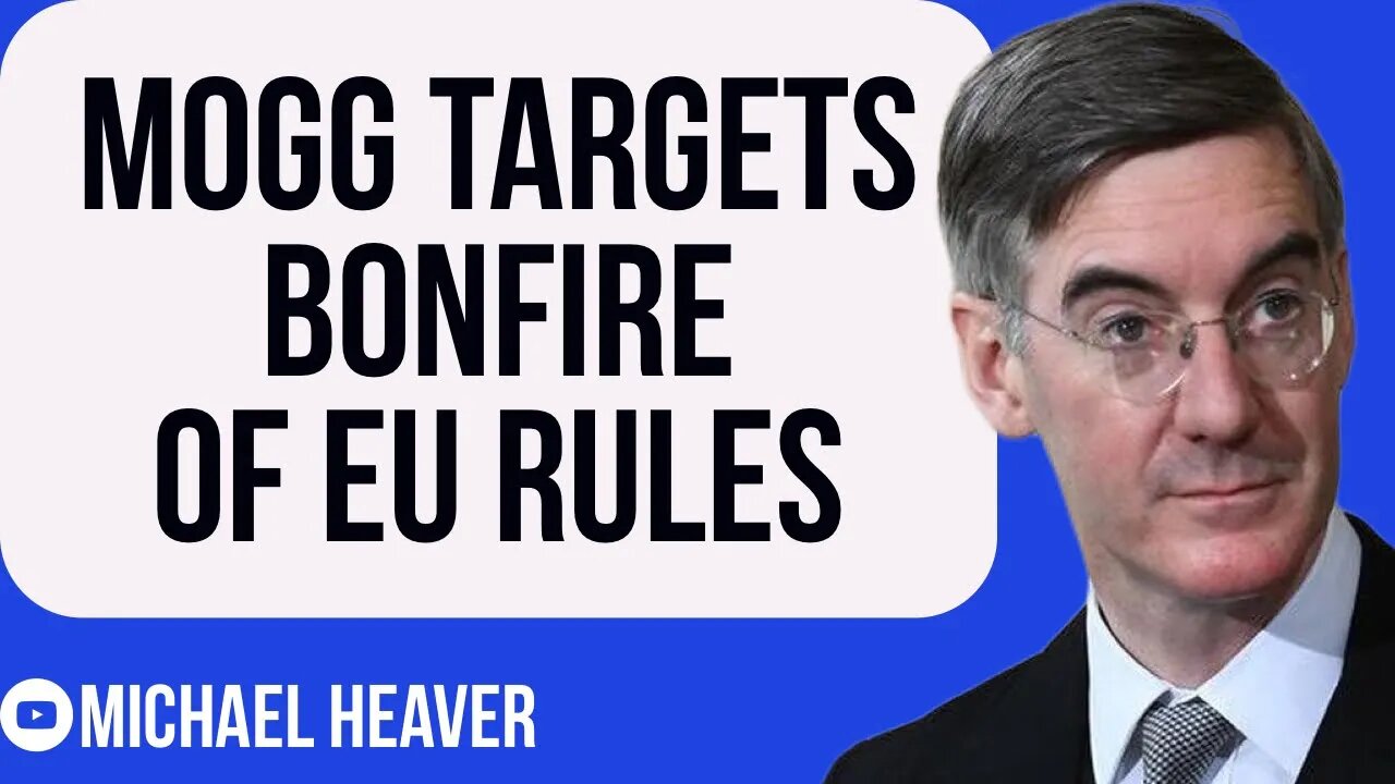 Mogg Leads Charge To ABOLISH EU Rules