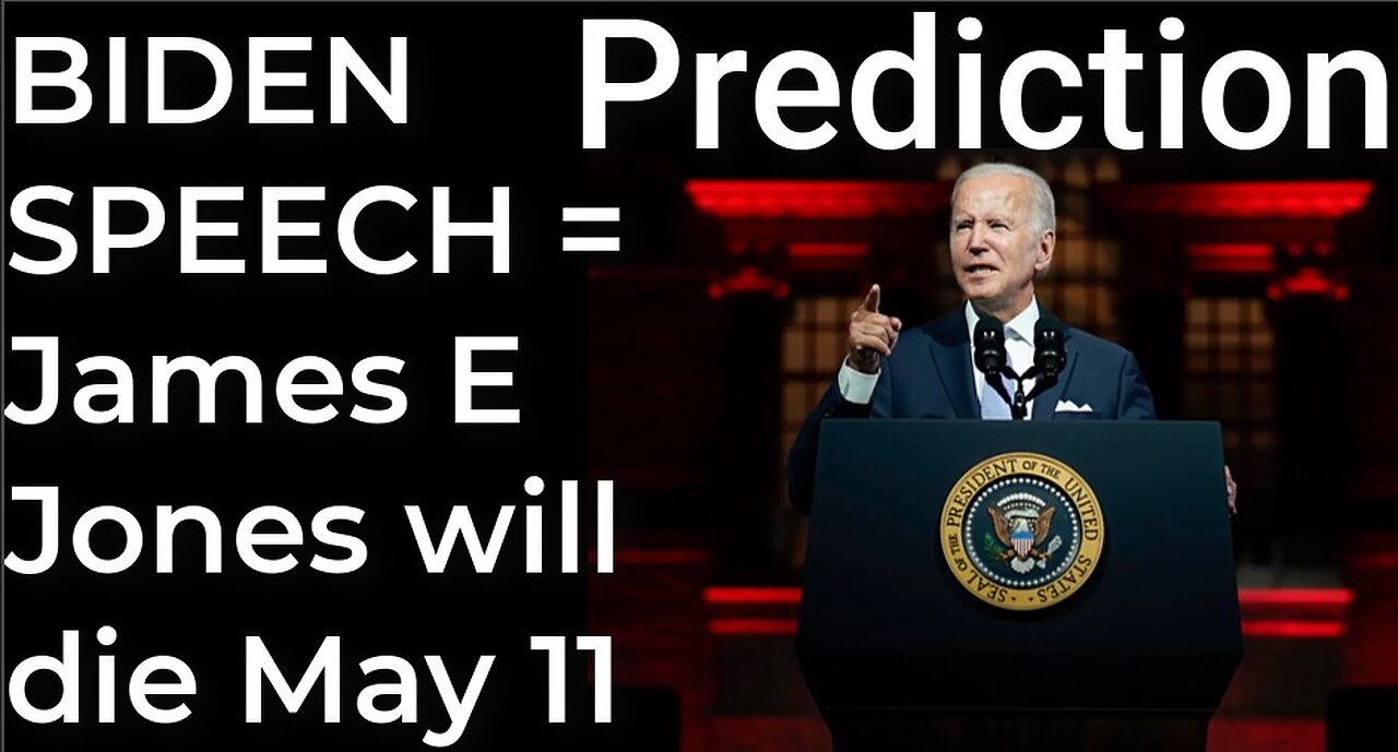 Prediction: BIDEN'S SPEECH = James Earl Jones will die on May 11