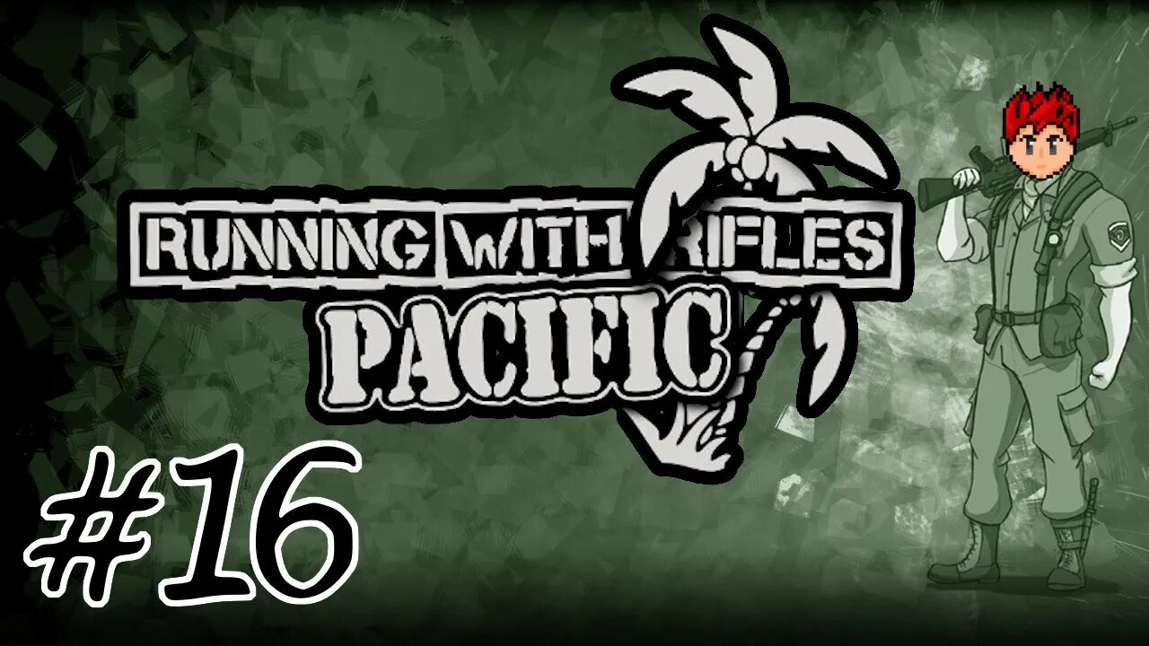 Running With Rifles: Pacific Theater #16 - This Gun Is Worth All The Lives