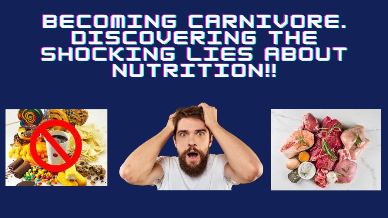 Becoming Carnivore. Discovering the Shocking Lies About Nutrition!!
