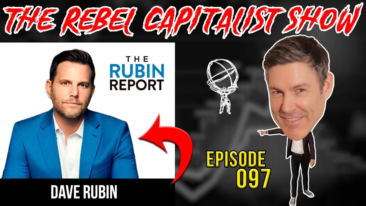 Dave Rubin (Battle For Free Speech And Personal Liberty, Social Unrest End Game)