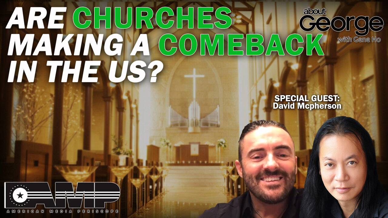 Are Churches Making a Comeback in the US? | About GEORGE With Gene Ho Ep. 121