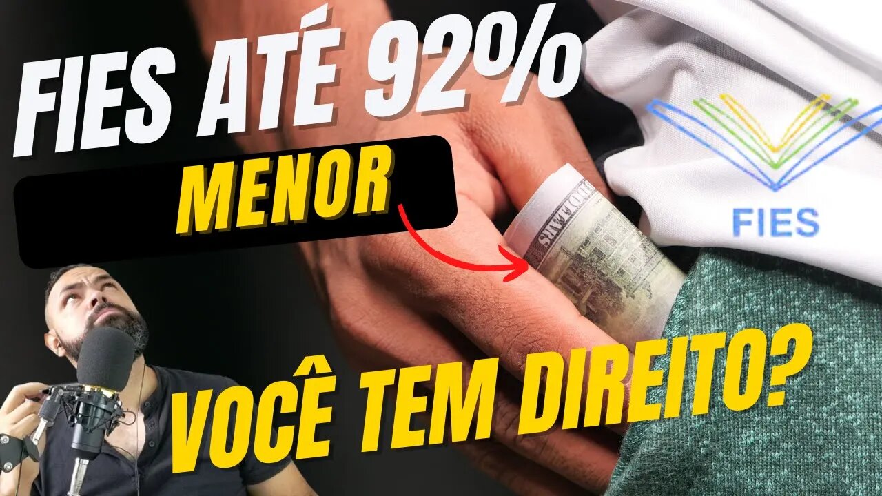 FIES 92% menor! Você tem direito?