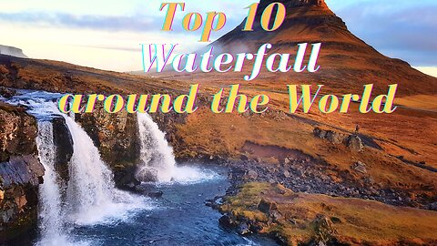 Top 10 Waterfalls in the World | A Journey Through Nature's Masterpieces.