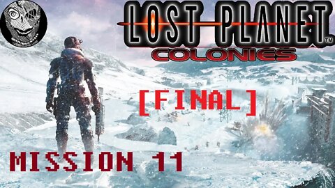 [Mission 11 FINAL] - Lost Planet: Colonies