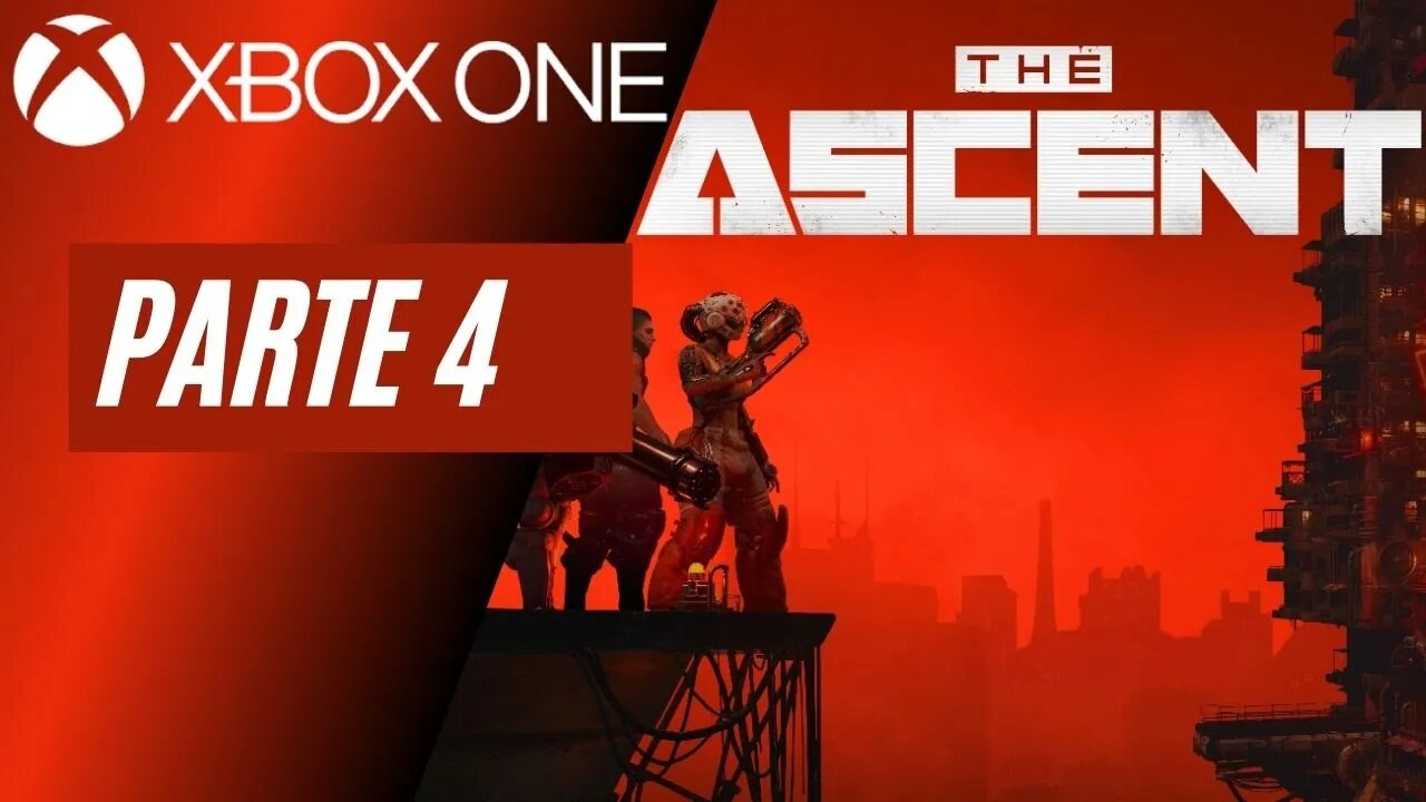 THE ASCENT - PARTE 4 (XBOX ONE)