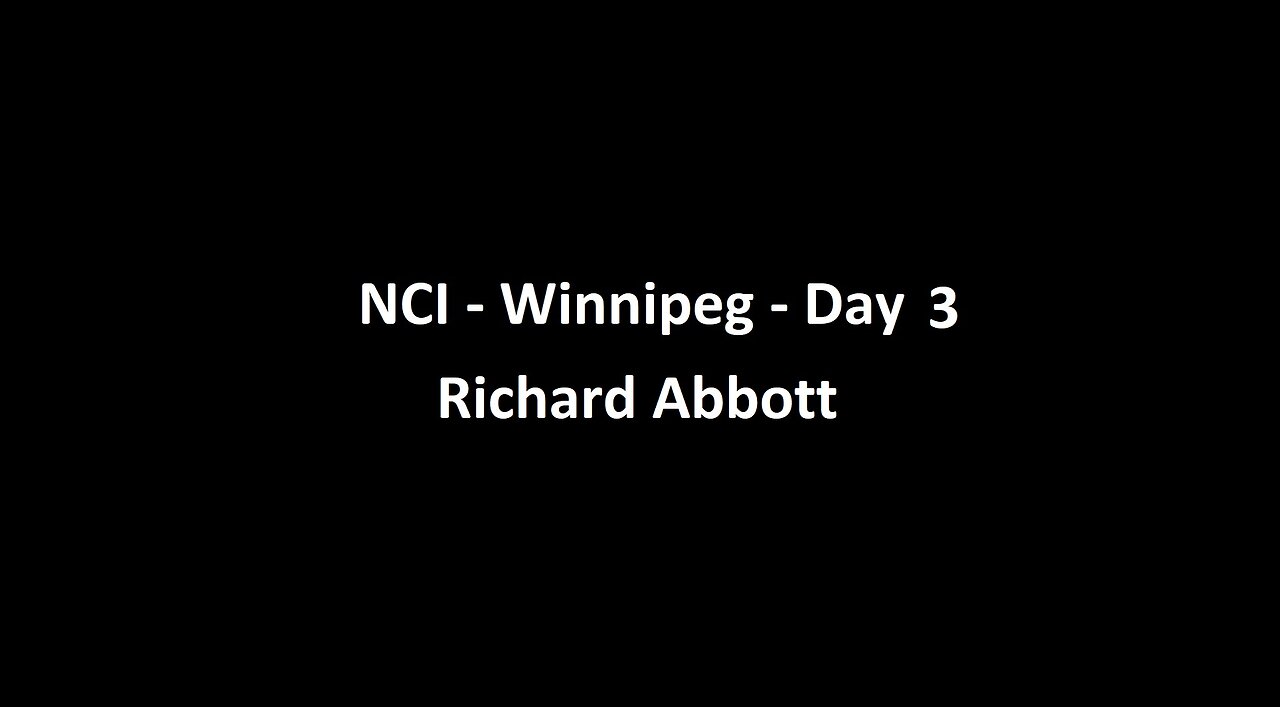 National Citizens Inquiry - Winnipeg - Day 3 - Richard Abbott Testimony