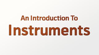 An Introduction To Instruments