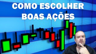 [AULA 05] COMO FAZER BONS NEGÓCIOS DO JEITO CERTO? - COMO ESCOLHER BOAS AÇÕES?