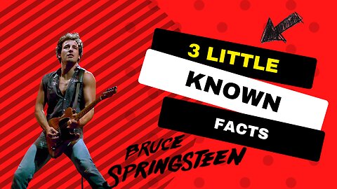 3 Little Known Facts Bruce Springsteen