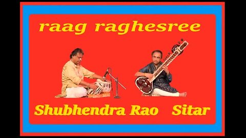 SHUBHENDRA RAO---RAAG RAGHESREE