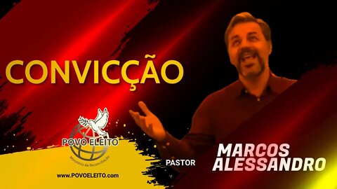 CONVICÇÃO - Pr Marcos Alessandro
