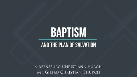 Baptism and the Plan of Salvation