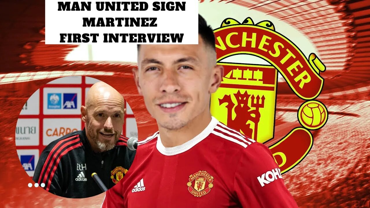 Manchester United Confirm Lisandro Martinez Signing First Interview Reunites Ten Hag Man Utd News