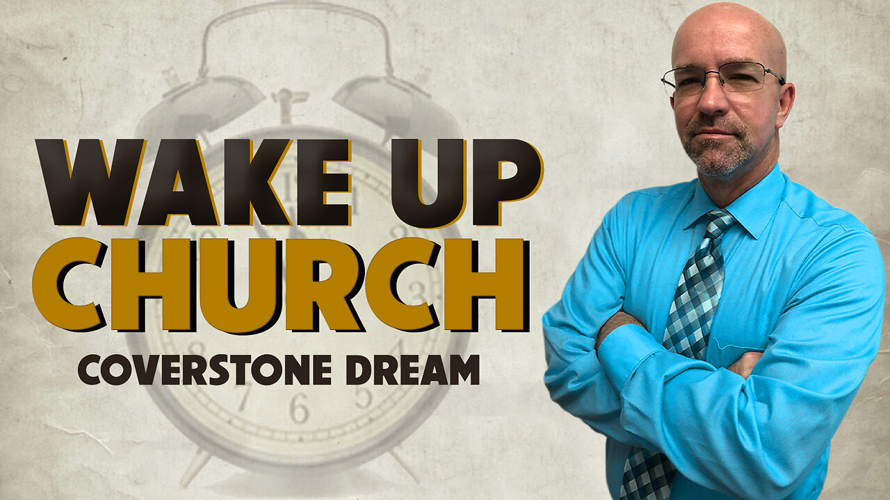 Coverstone Dream: Wake Up Church 11/04/2022