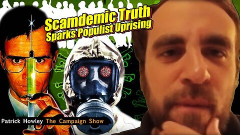 Scamdemic Truth Sparks Populist Uprising