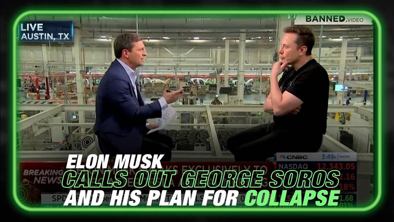 Elon Musk Attacked for Calling out George Soros and His Plan to Destroy Society