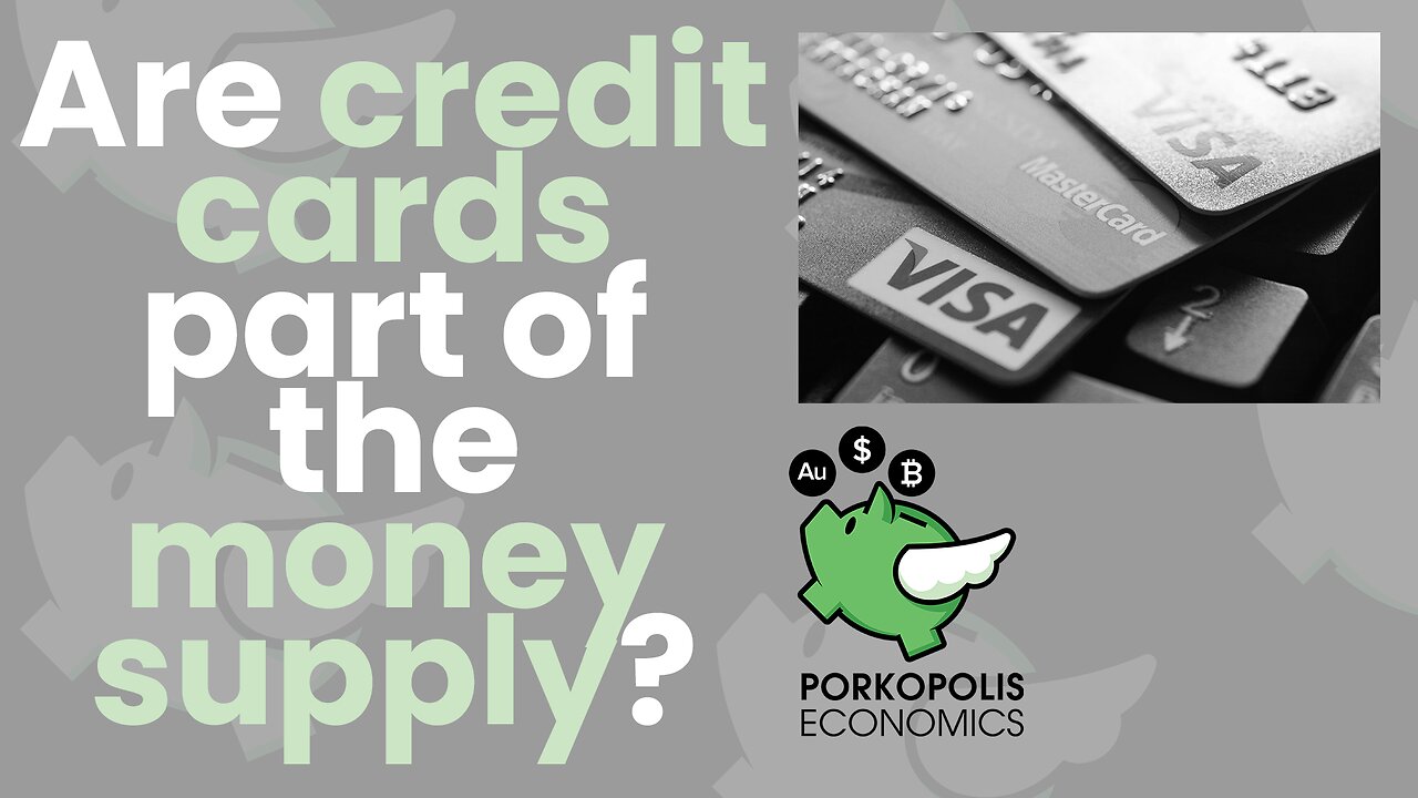 PE33: Are credit cards part of the money supply? (XIII)