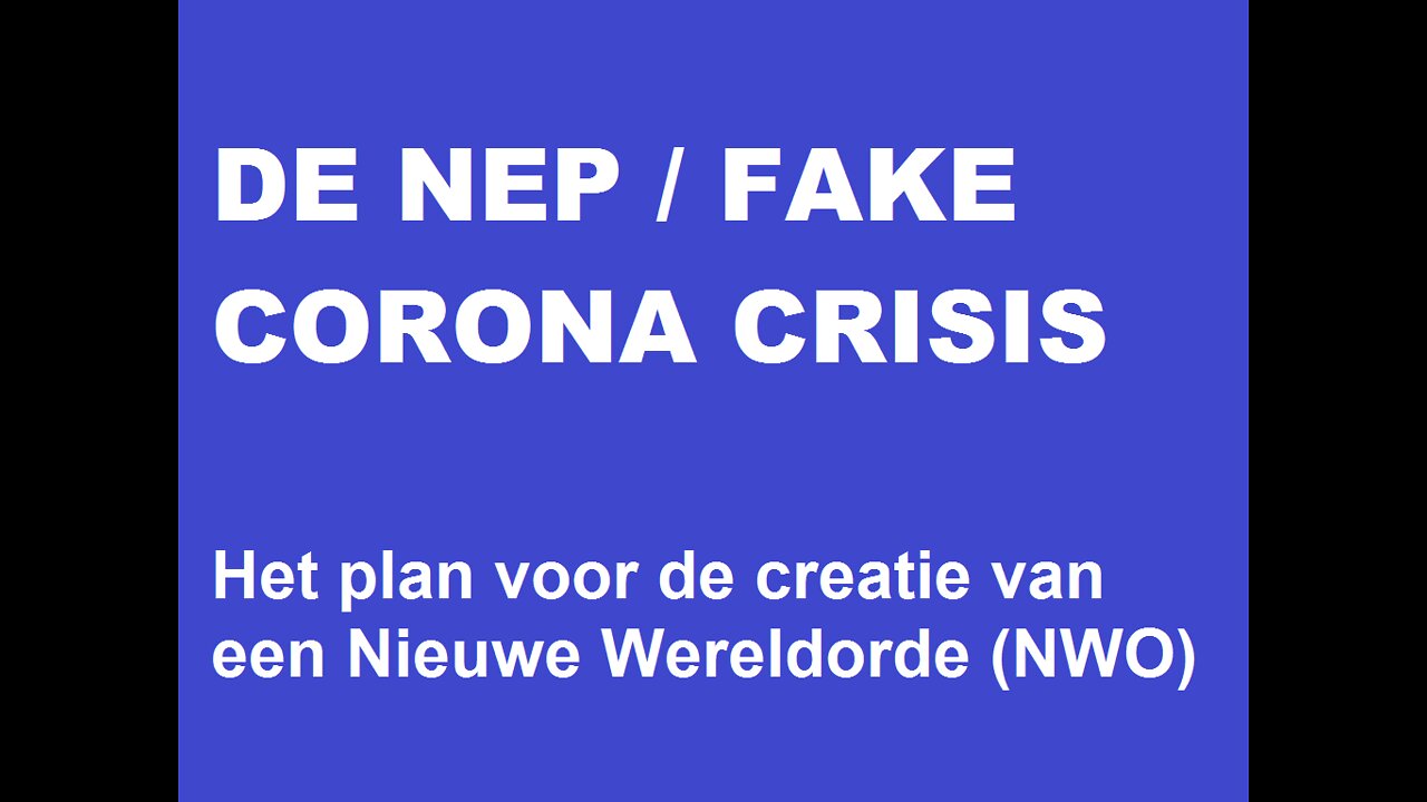 DE NEP EPIDEMIE EN FAKE CORONA CRISIS MET VEEL UITLEG EN BEWIJZEN - STUUR DEZE VIDEO NAAR IEDEREEN DIE ZICH WIL LATEN VACCINEREN!