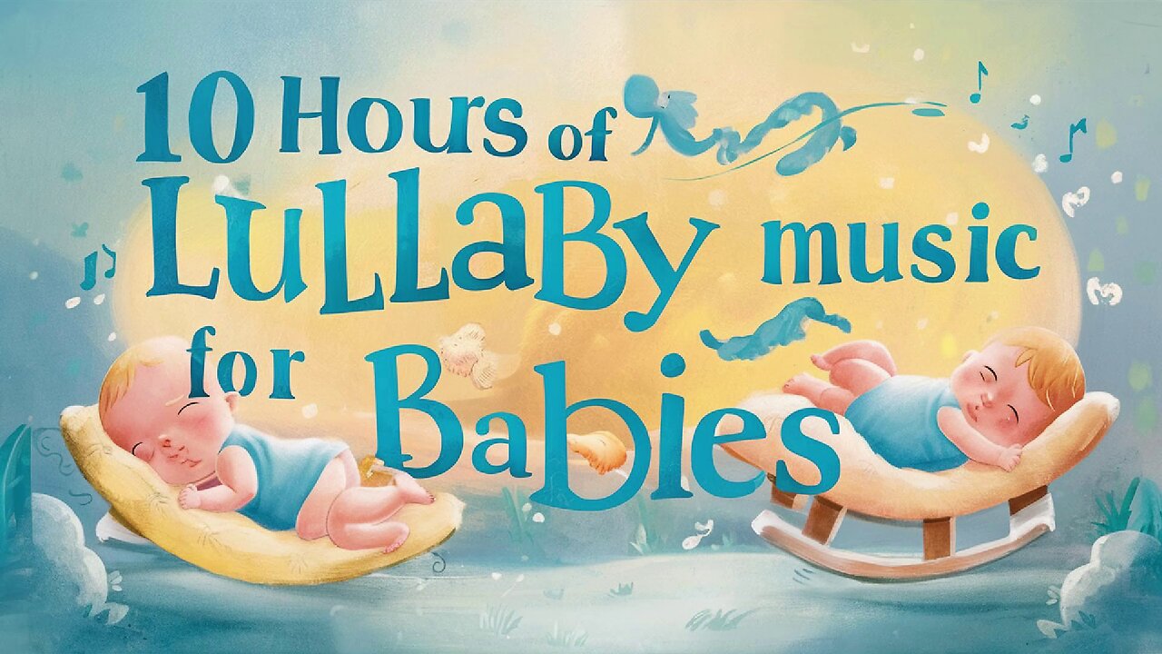 Lullabye For Baby - 10 Hours Long